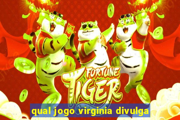 qual jogo virginia divulga